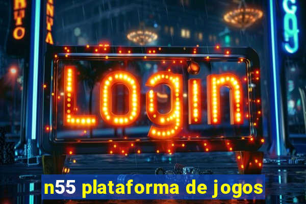 n55 plataforma de jogos